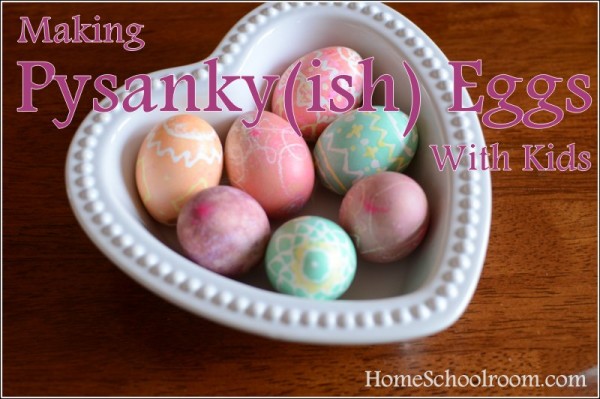 Making Pysanky Eggs With Children