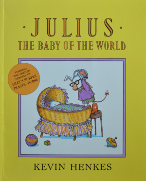 Favorite Picture Books Julius The Baby of The World