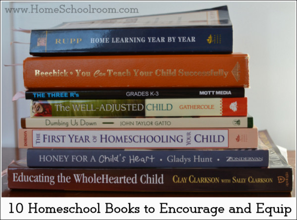 10 Homeschool Books to Encourage and Equip