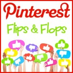 iHN Pinterest Flips and Flops
